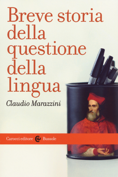 Carte Breve storia della questione della lingua Claudio Marazzini