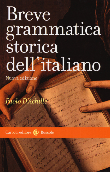 Carte Breve grammatica storica dell'italiano Paolo D'Achille
