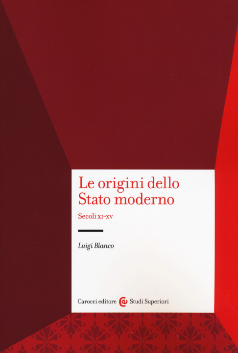 Könyv origini dello Stato moderno. Secoli XI-XV Luigi Blanco