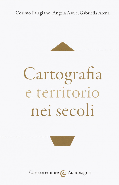 Kniha Cartografia e territorio nei secoli Cosimo Palagiano