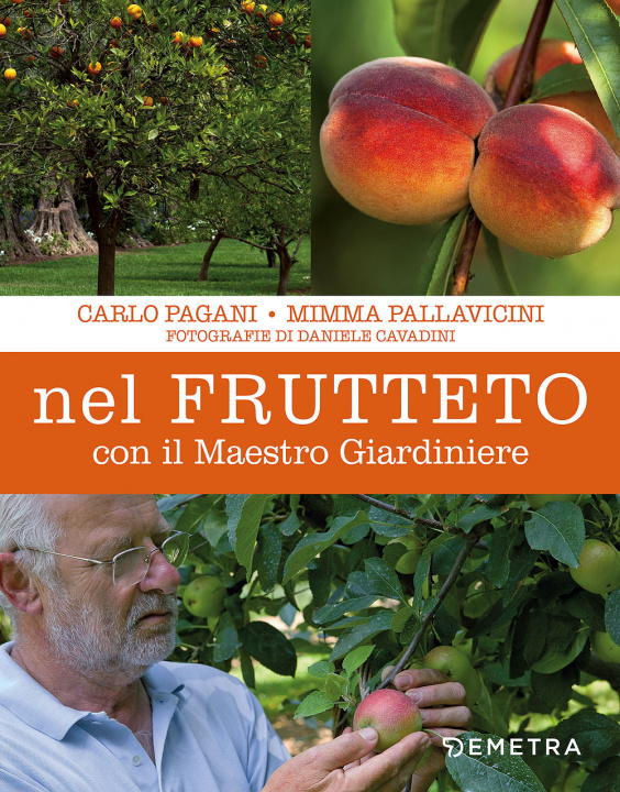 Книга Nel frutteto con il maestro giardiniere Carlo Pagani