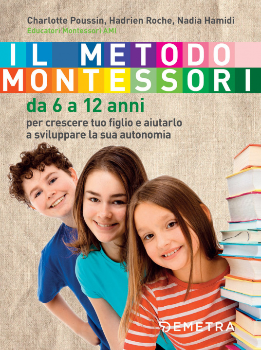 Kniha metodo Montessori. Da 6 a 12 anni Charlotte Poussin