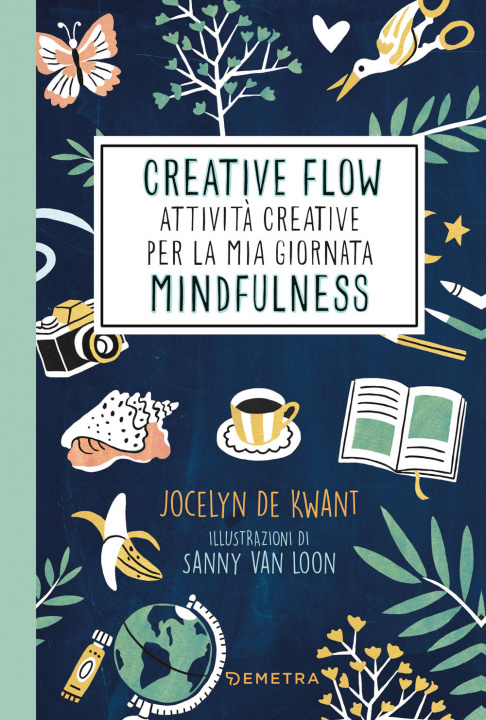 Könyv Creative flow. Attività creative per la mia giornata mindfulness Jocelyn de Kwant