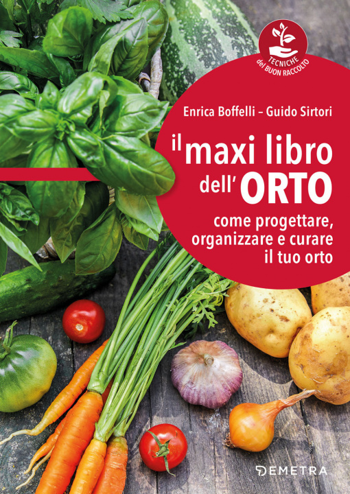 Carte maxi libro dell'orto. Come progettare, organizzare e curare il tuo orto Enrica Boffelli