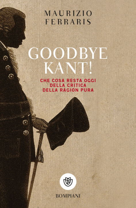 Könyv Goodbye Kant! Cosa resta oggi della Critica della ragion pura Maurizio Ferraris