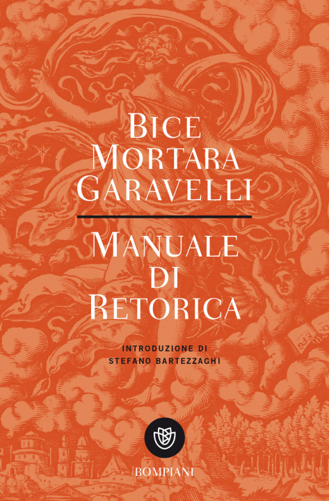 Kniha Manuale di retorica Bice Mortara Garavelli
