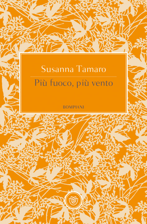 Kniha Più fuoco, più vento Susanna Tamaro