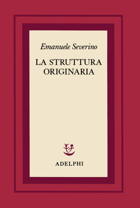 Boek struttura originaria Emanuele Severino