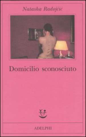 Kniha Domicilio sconosciuto Natasha Radojcic-Kane