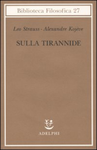 Knjiga Sulla tirannide Leo Strauss
