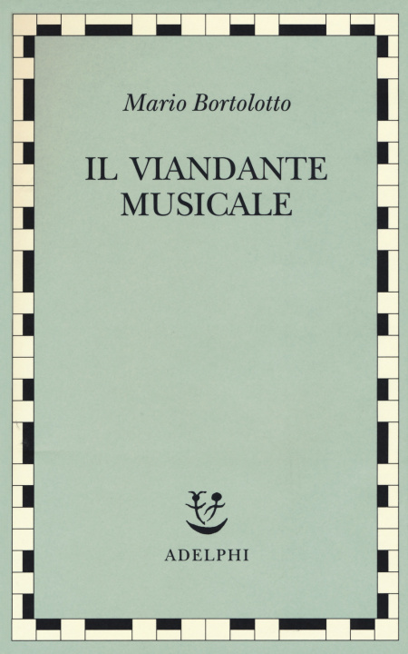 Kniha viandante musicale Mario Bortolotto