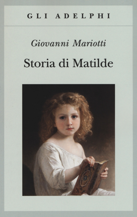 Книга Storia di Matilde Giovanni Mariotti