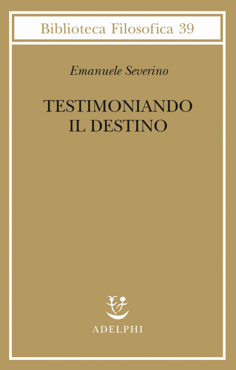 Buch Testimoniando il destino Emanuele Severino