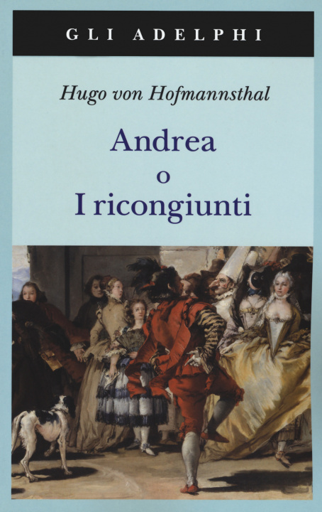 Knjiga Andrea o I ricongiunti Hugo von Hofmannsthal