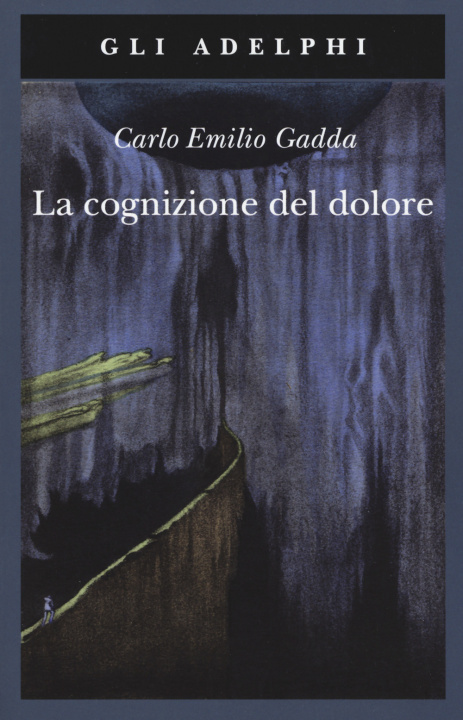 Βιβλίο cognizione del dolore Carlo Emilio Gadda