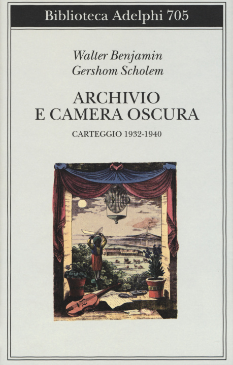 Carte Archivio e camera oscura. Carteggio 1932-1940 Walter Benjamin