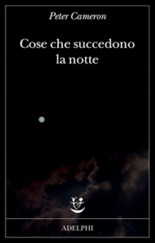 Книга Cose che succedono la notte Peter Cameron