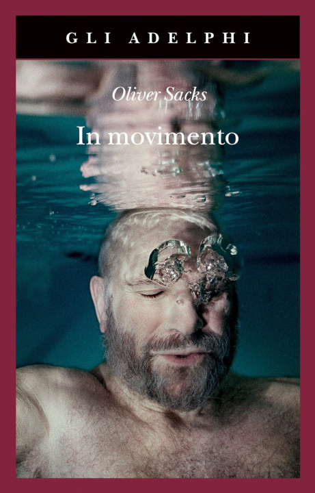 Kniha In movimento. Una vita Oliver Sacks