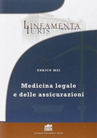 Книга Medicina legale e delle assicurazioni Enrico Mei