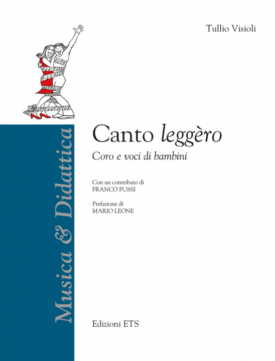 Könyv Canto leggèro. Coro e voci di bambini Tullio Visioli