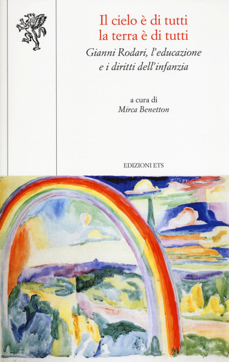 Knjiga cielo è di tutti la terra è di tutti. Gianni Rodari, l'educazione e i diritti dell'infanzia 