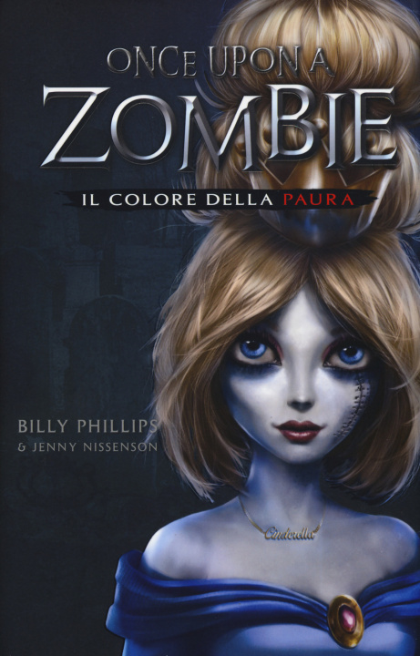 Kniha colore della paura. Once upon a zombie Billy Phillips