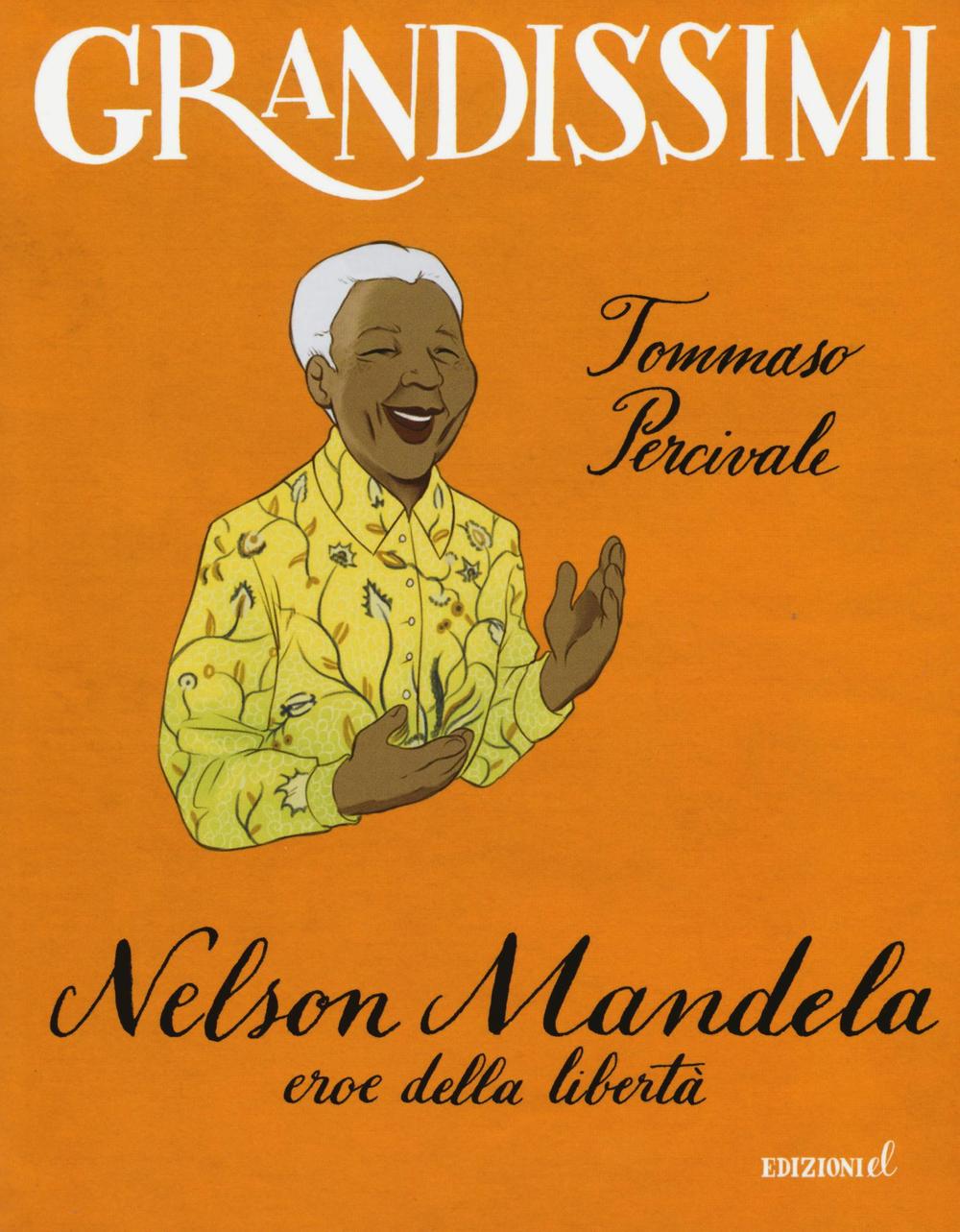 Könyv Nelson Mandela, eroe della libertà Tommaso Percivale