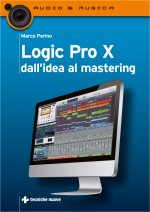 Könyv Logic Pro X dall'idea al mastering Marco Perino