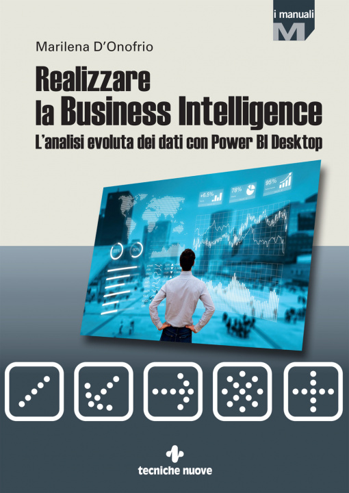Книга Realizzare la business intelligence. L'analisi evoluta dei dati con Power bi desktop Marilena D'Onofrio