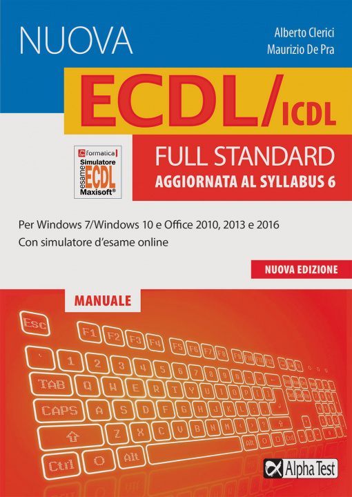 Könyv nuova ECDL/ICDL full standard. Aggiornata al Syllabus 6 Alberto Clerici