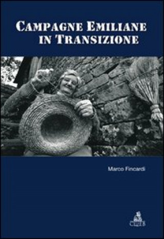 Книга Campagne emiliane in transizione Marco Fincardi