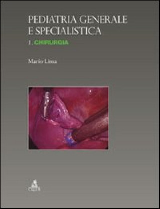 Könyv Pediatria generale e specialistica. Chirurgia Mario Lima
