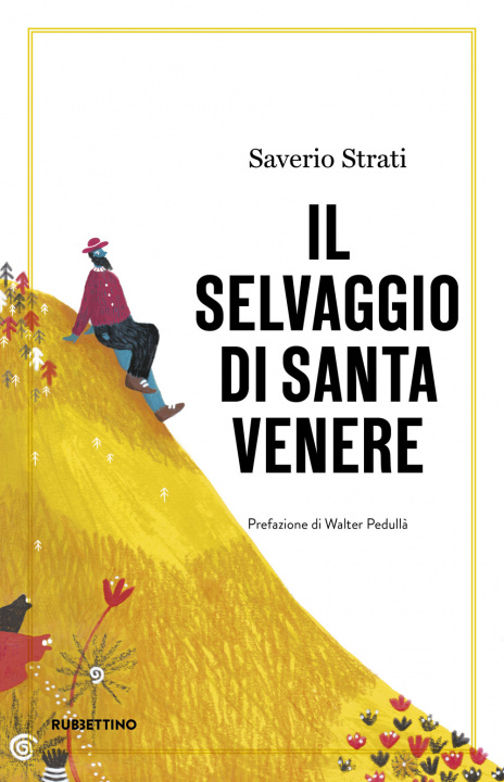 Knjiga selvaggio di Santa Venere Saverio Strati