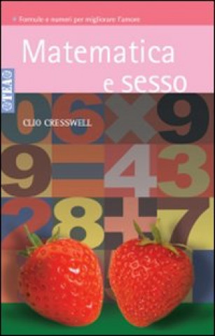 Knjiga Matematica e sesso Clio Cresswell