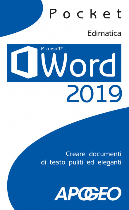 Kniha Word 2019. Creare documenti di testo puliti ed eleganti 