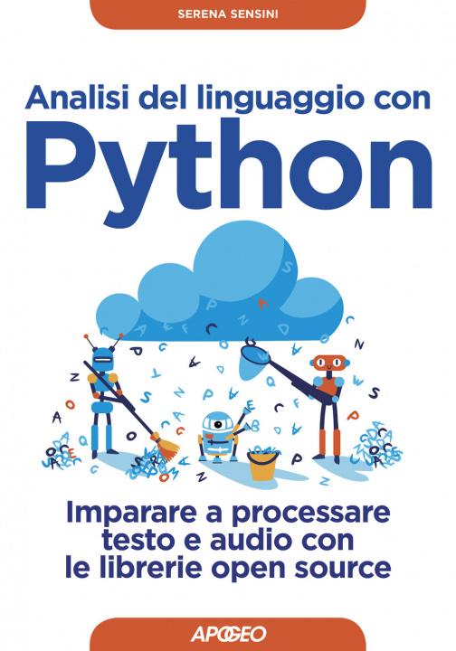 Kniha Analisi del linguaggio con Python. Imparare a processare testo e audio con le librerie open source Serena Sensini