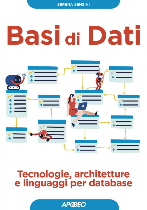 Knjiga Basi di dati. Tecnologie, architetture e linguaggi per database Serena Sensini
