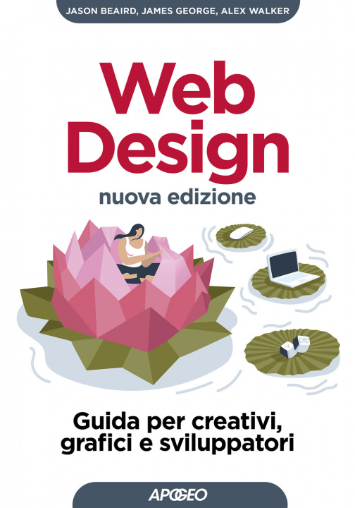 Könyv Web design. Guida per creativi, grafici e sviluppatori Jason Beaird