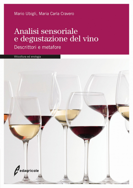 Kniha Analisi sensoriale e degustazione del vino. Descrittori e metafore Mario Ubigli