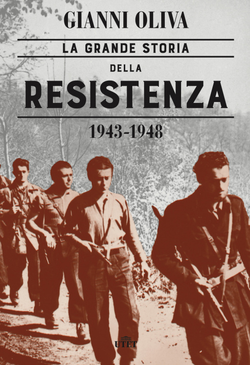 Kniha grande storia della Resistenza (1943-1948) Gianni Oliva