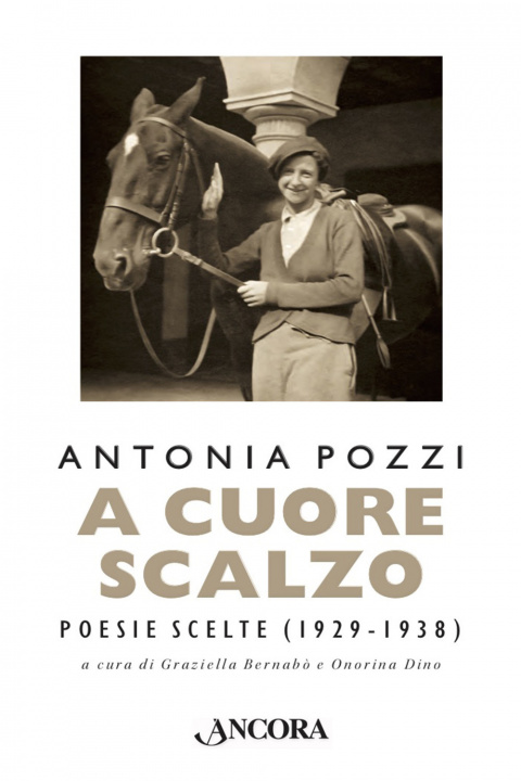 Kniha A cuore scalzo. Poesie scelte (1929-1938) Antonia Pozzi