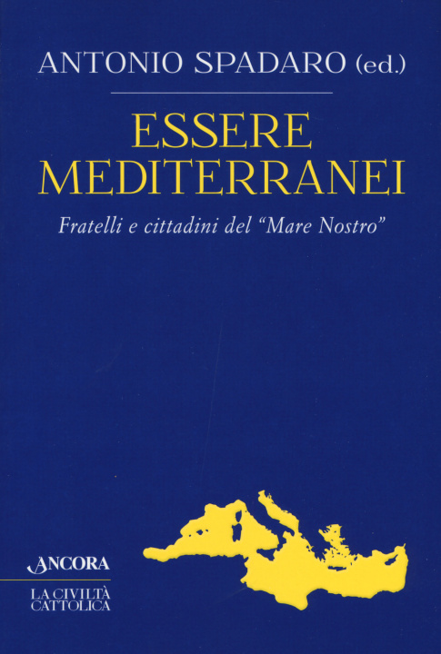 Kniha Essere mediterranei. Fratelli e cittadini del «Mare Nostro» 