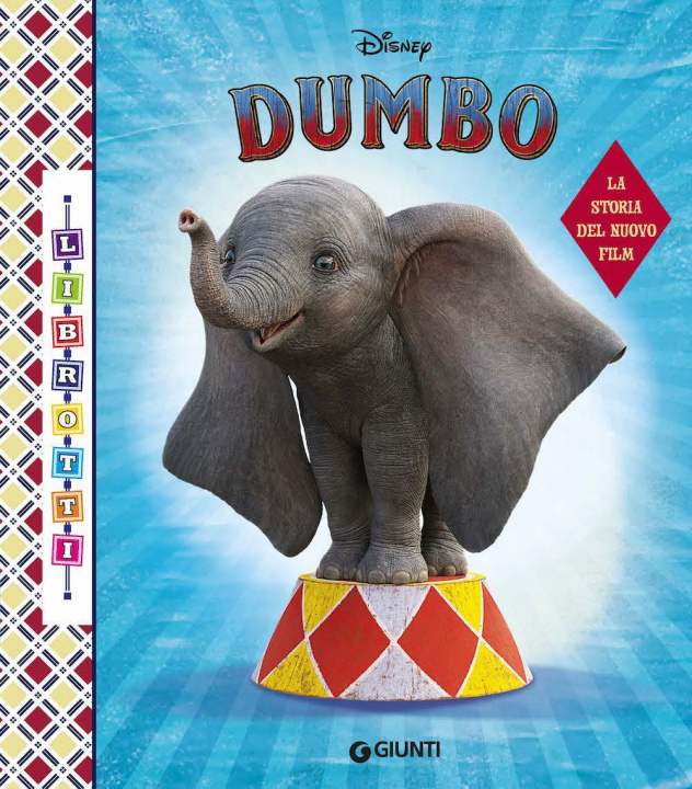 Kniha Dumbo. La storia del nuovo film. Librotti 