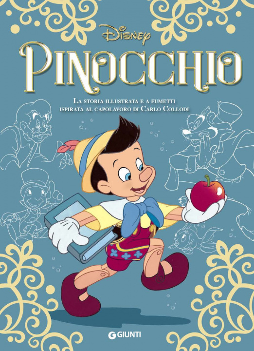 Könyv Pinocchio. La storia illustrata e a fumetti ispirata al capolavoro di Carlo Collodi 
