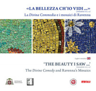 Книга «Bellezza ch’io vidi» (Paradiso XXX, 19). La Divina Commedia e i mosaici di Ravenna 