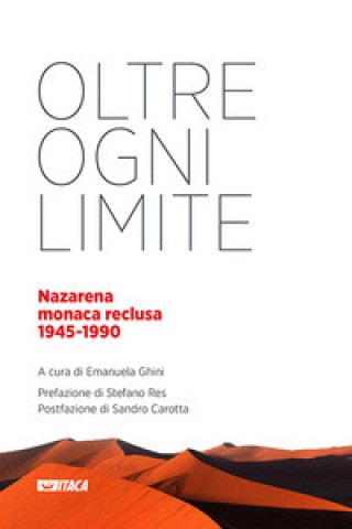 Buch Oltre ogni limite. Nazarena monaca reclusa 1945-1990 