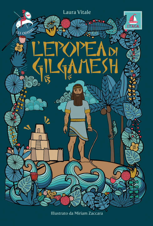 Kniha epopea di Gilgamesh Laura Vitale
