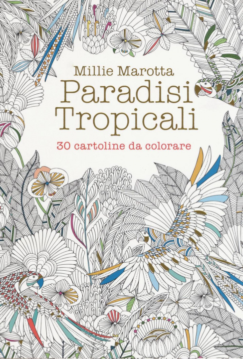 Kniha Paradisi tropicali. 30 cartoline da colorare Millie Marotta