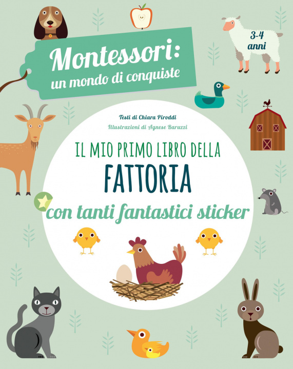 Kniha mio primo libro della fattoria. 3-4 anni. Montessori: un mondo di conquiste. Con adesivi Chiara Piroddi