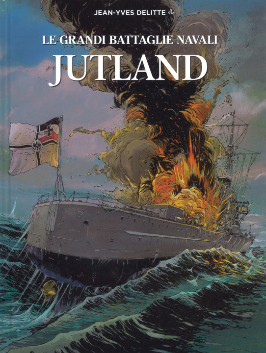 Carte Jutland. Le grandi battaglie navali Jean-Yves Delitte